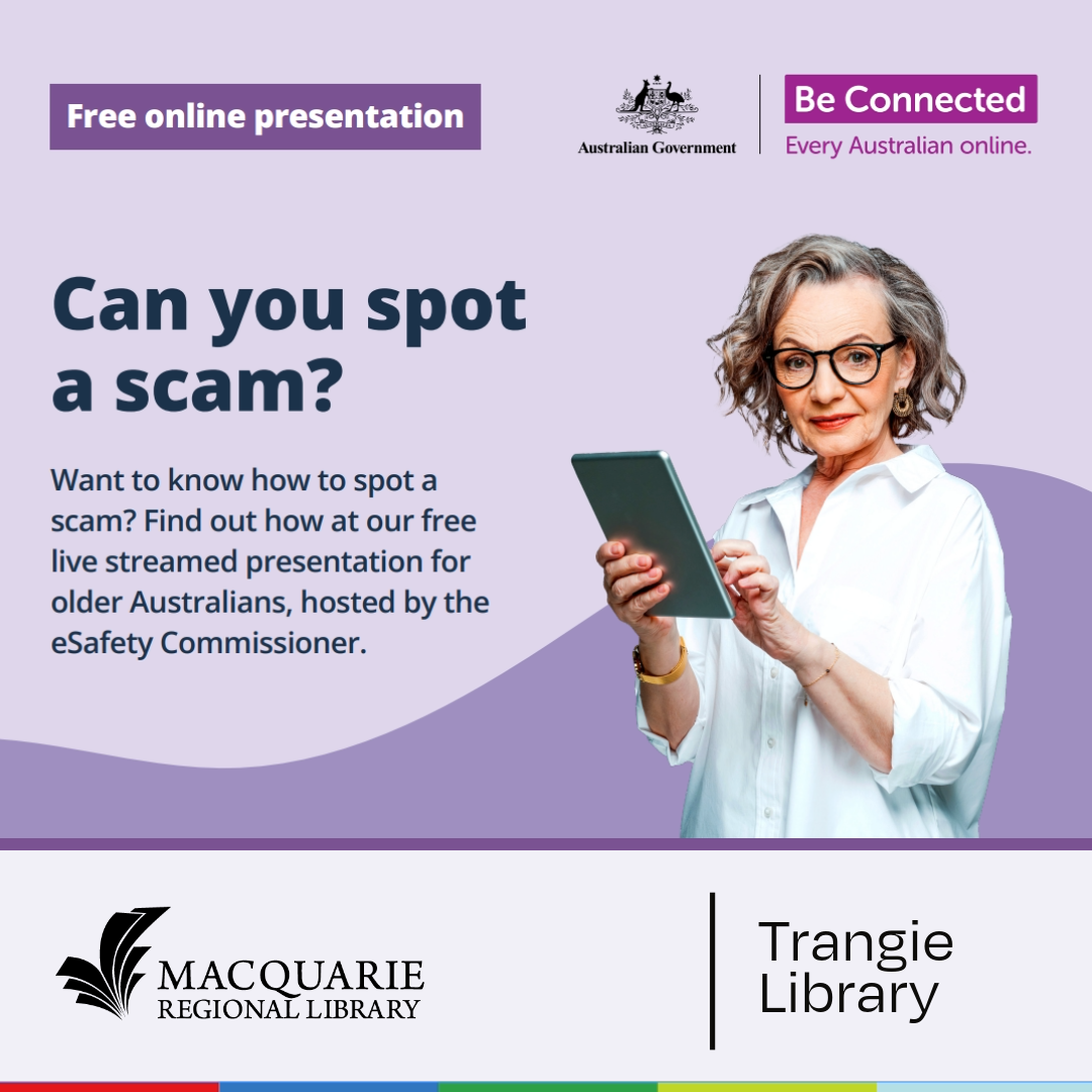 Be Connected: Can You Spot A Scam? @ Trangie Library